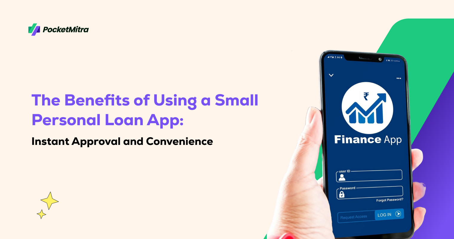 Benefits of Small Personal Loan Apps